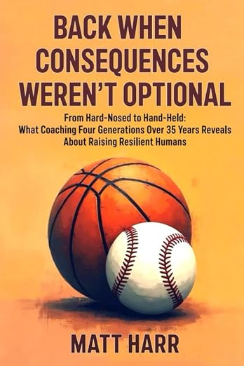 Cover of Back When Consequences Weren't Optional by Matt Harr